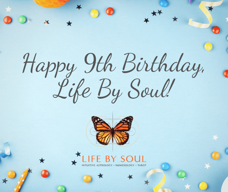 Happy 9th Birthday, Life By Soul! – Revelations & Confessions as Year Ten Begins…